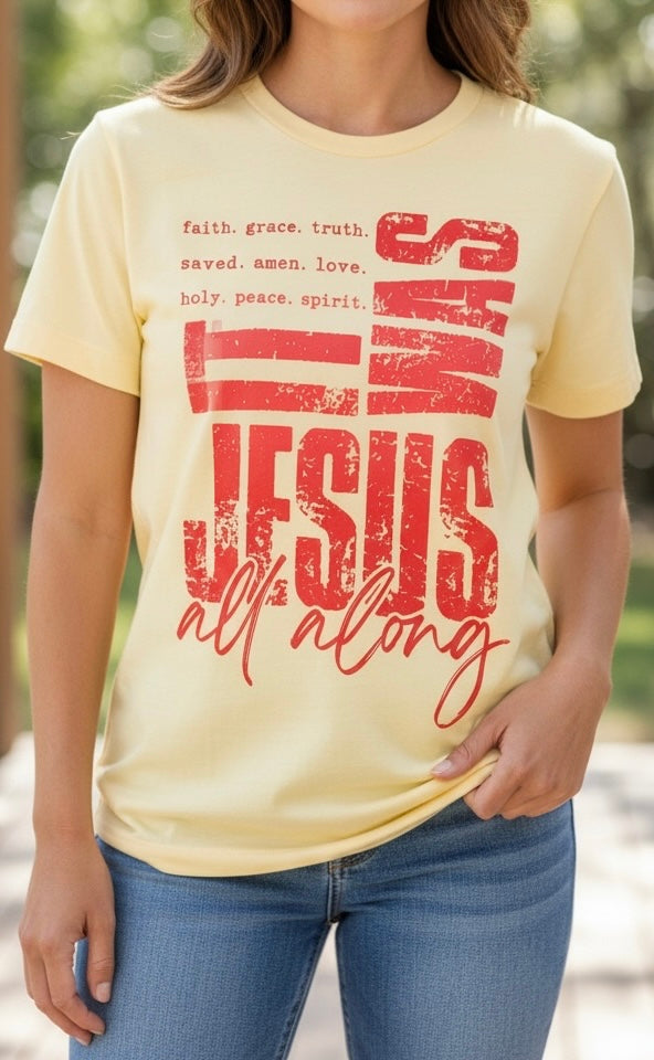 It Was Jesus All Along