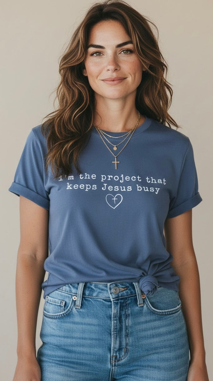 I’m The Project That Keeps Jesus Busy
