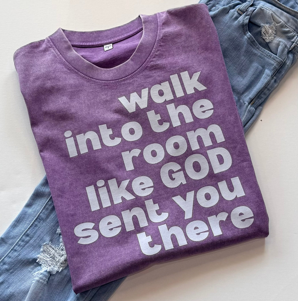 Walk Into The Room like God Sent You - Graphic Tee