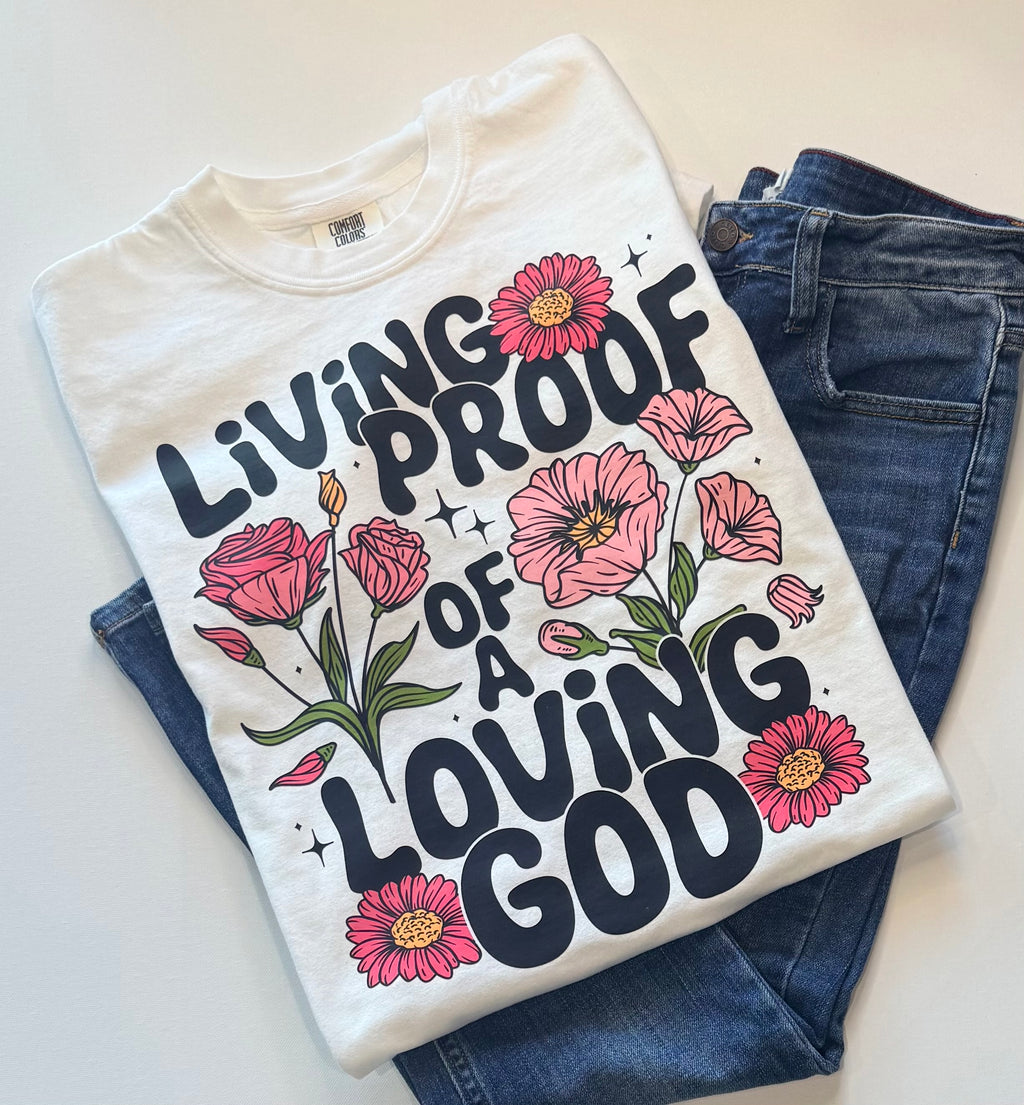 Living Proof Of A Loving God
