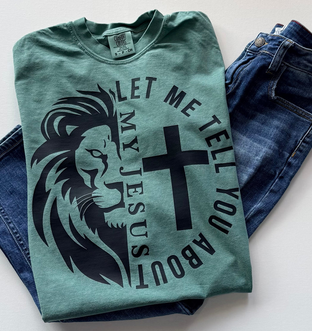 Let Me Tell You About My Jesus
