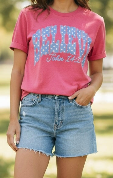 Believe John 14:1 Christian T-Shirt – Pink Bible Verse Graphic Tee | Free Shipping