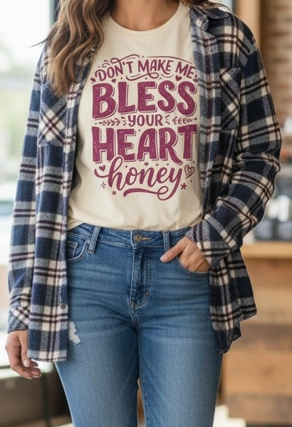 Don't Make Me Bless Your Heart, Honey Graphic T-Shirt | Free Shipping