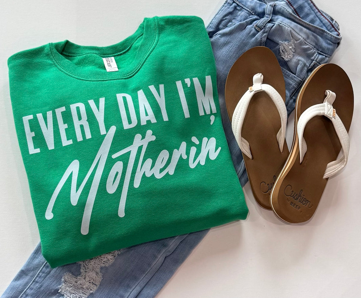 Everyday I’m Motherin’ Graphic Sweatshirt – Green | Free Shipping