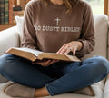 No Dusty Bible Christian Sweatshirt